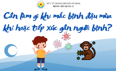 (HCDC) - Cần làm gì khi mắc bệnh đậu mùa khỉ hoặc tiếp xúc gần người bệnh?